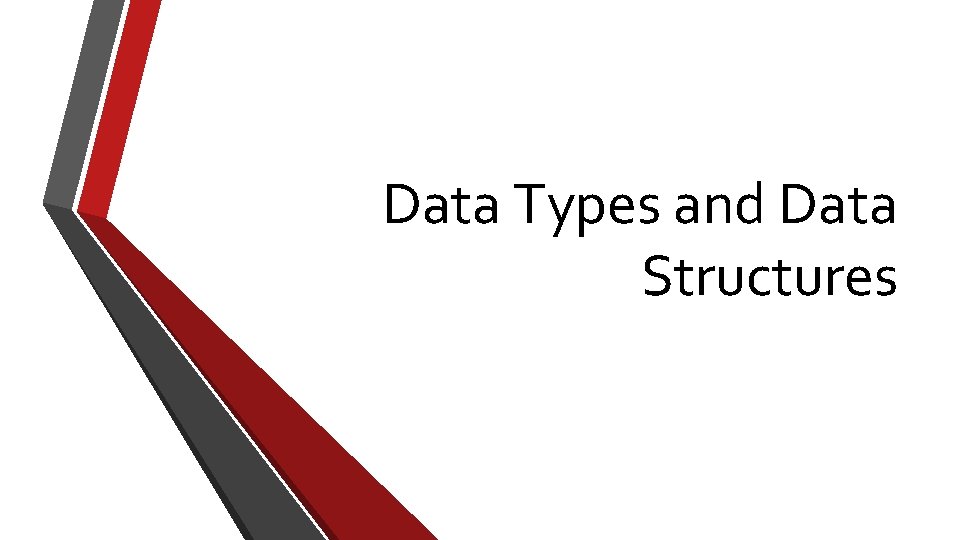 Data Types and Data Structures 