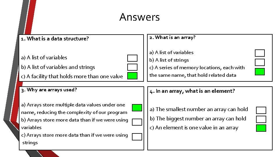 Answers 1. What is a data structure? a) A list of variables b) A