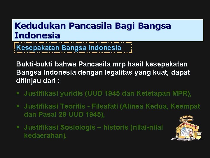 Kedudukan Pancasila Bagi Bangsa Indonesia Kesepakatan Bangsa Indonesia Bukti-bukti bahwa Pancasila mrp hasil kesepakatan