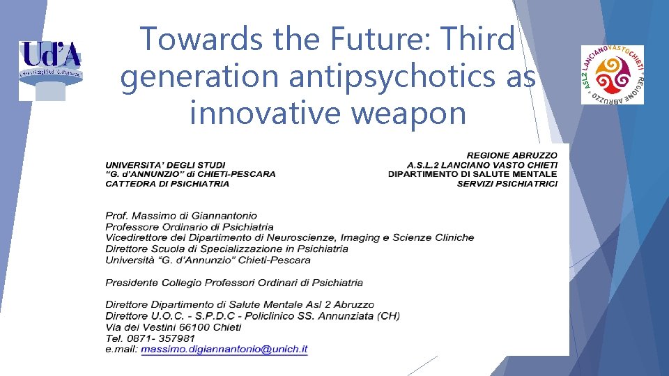 Towards the Future: Third generation antipsychotics as innovative weapon 