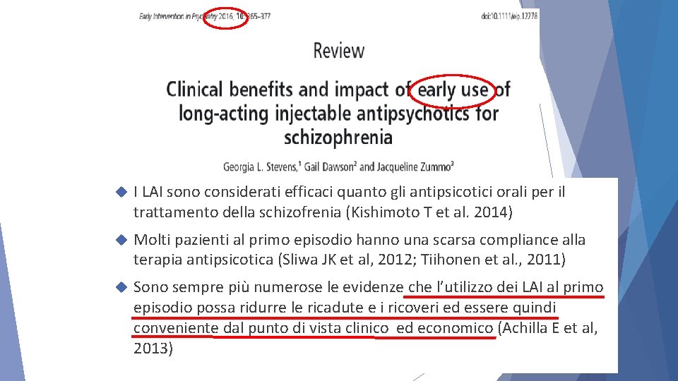  I LAI sono considerati efficaci quanto gli antipsicotici orali per il trattamento della
