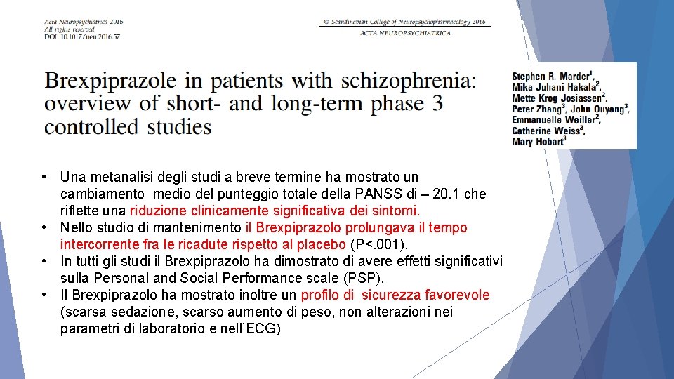  • Una metanalisi degli studi a breve termine ha mostrato un cambiamento medio