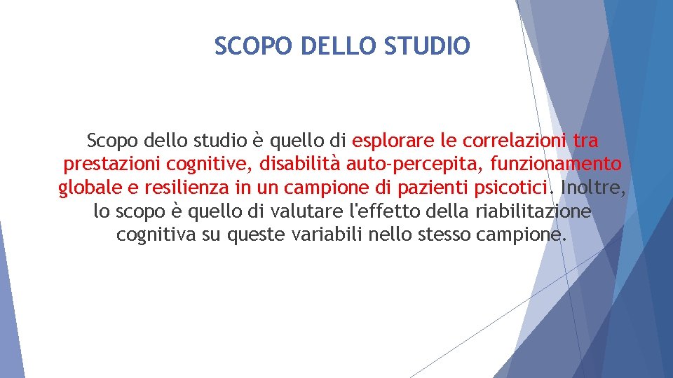 SCOPO DELLO STUDIO Scopo dello studio è quello di esplorare le correlazioni tra prestazioni