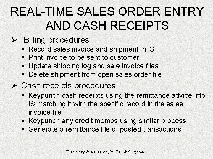 REAL-TIME SALES ORDER ENTRY AND CASH RECEIPTS Ø Billing procedures § § Record sales