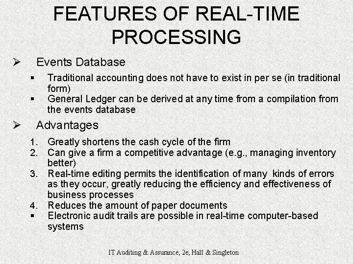 FEATURES OF REAL-TIME PROCESSING Ø Events Database Traditional accounting does not have to exist