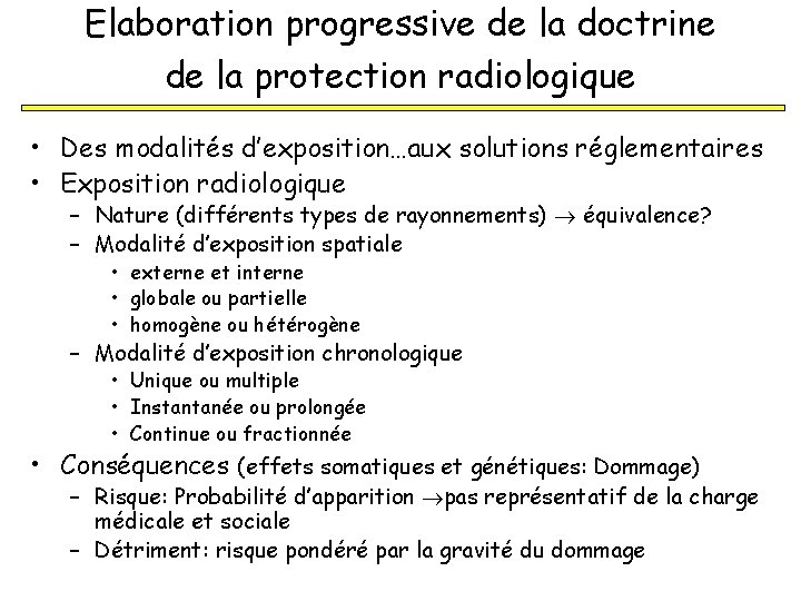 Elaboration progressive de la doctrine de la protection radiologique • Des modalités d’exposition…aux solutions