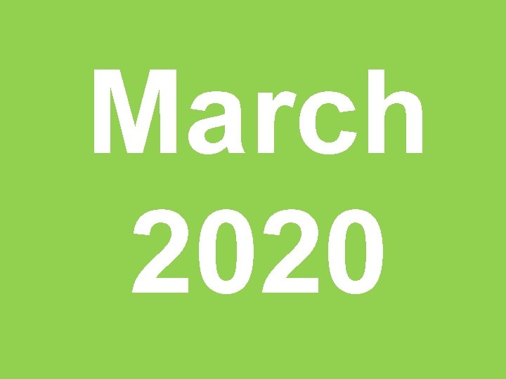 March 2020 