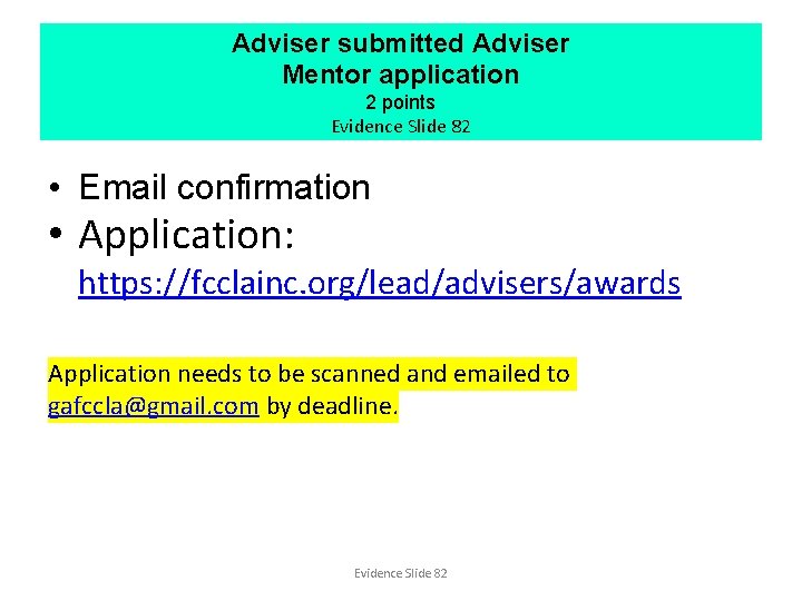 Adviser submitted Adviser Mentor application 2 points Evidence Slide 82 • Email confirmation •