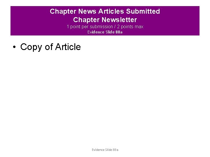 Chapter News Articles Submitted Chapter Newsletter 1 point per submission / 2 points max