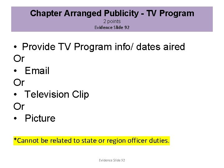 Chapter Arranged Publicity - TV Program 2 points Evidence Slide 92 • Provide TV