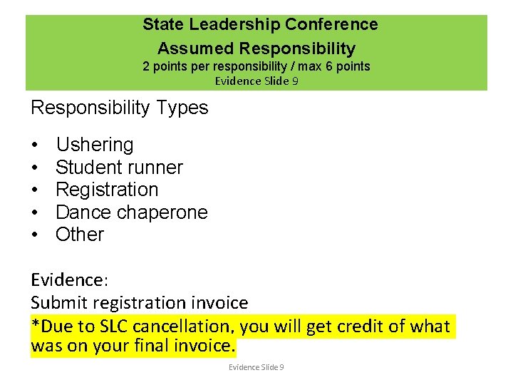 State Leadership Conference Assumed Responsibility 2 points per responsibility / max 6 points Evidence