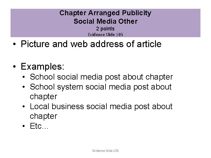 Chapter Arranged Publicity Social Media Other 2 points Evidence Slide 105 • Picture and