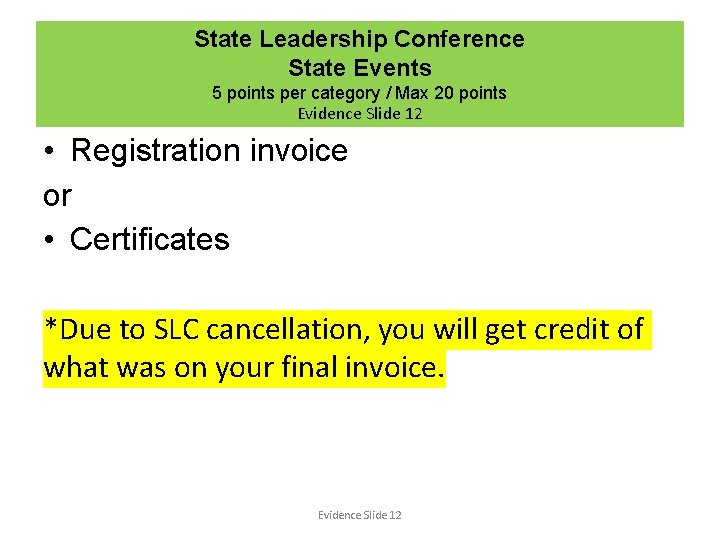 State Leadership Conference State Events 5 points per category / Max 20 points Evidence