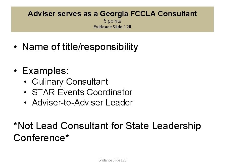 Adviser serves as a Georgia FCCLA Consultant 5 points Evidence Slide 128 • Name