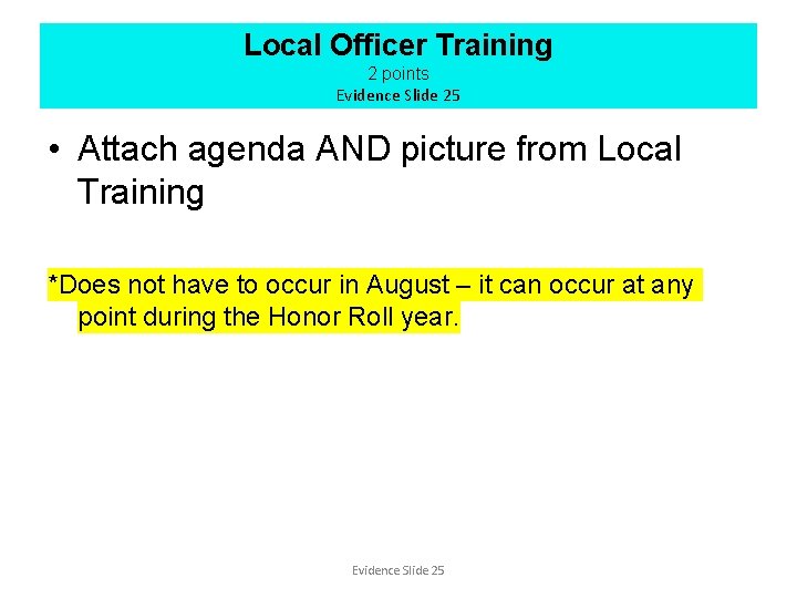 Local Officer Training 2 points Evidence Slide 25 • Attach agenda AND picture from