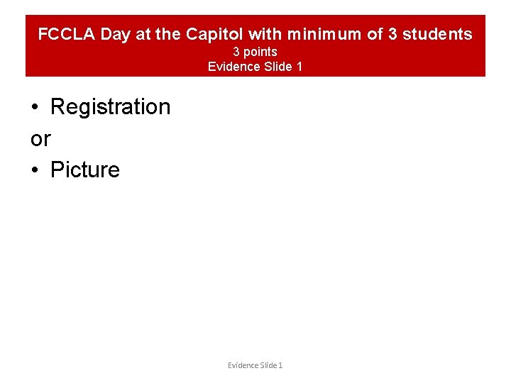 FCCLA Day at the Capitol with minimum of 3 students 3 points Evidence Slide