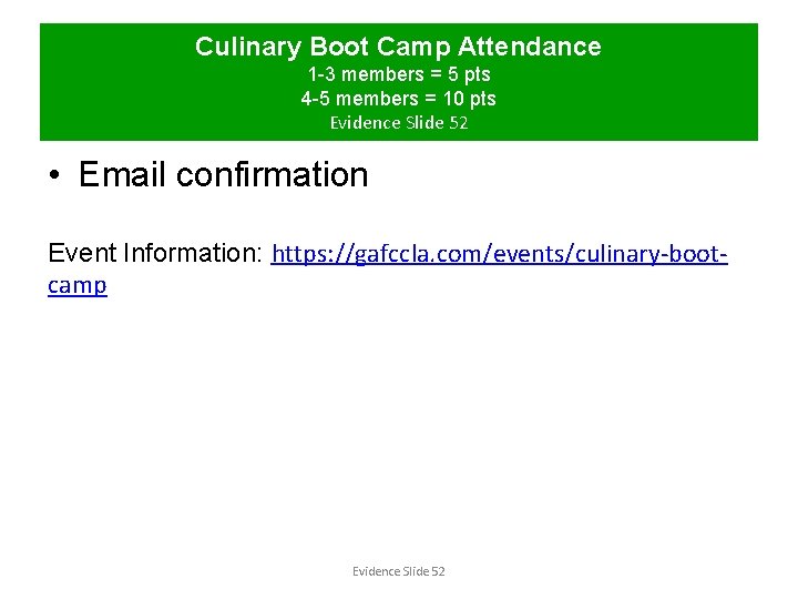 Culinary Boot Camp Attendance 1 -3 members = 5 pts 4 -5 members =