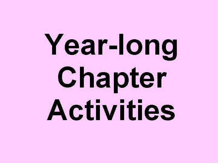 Year-long Chapter Activities 