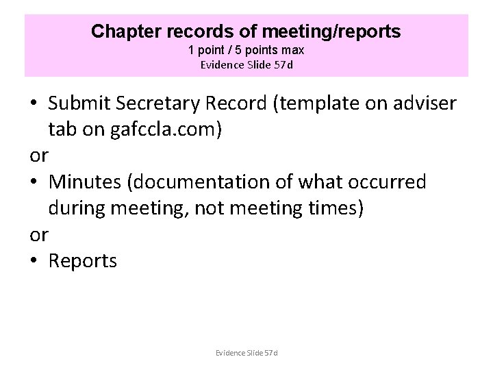 Chapter records of meeting/reports 1 point / 5 points max Evidence Slide 57 d