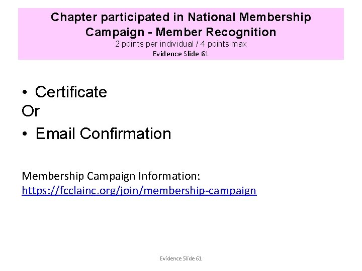 Chapter participated in National Membership Campaign - Member Recognition 2 points per individual /