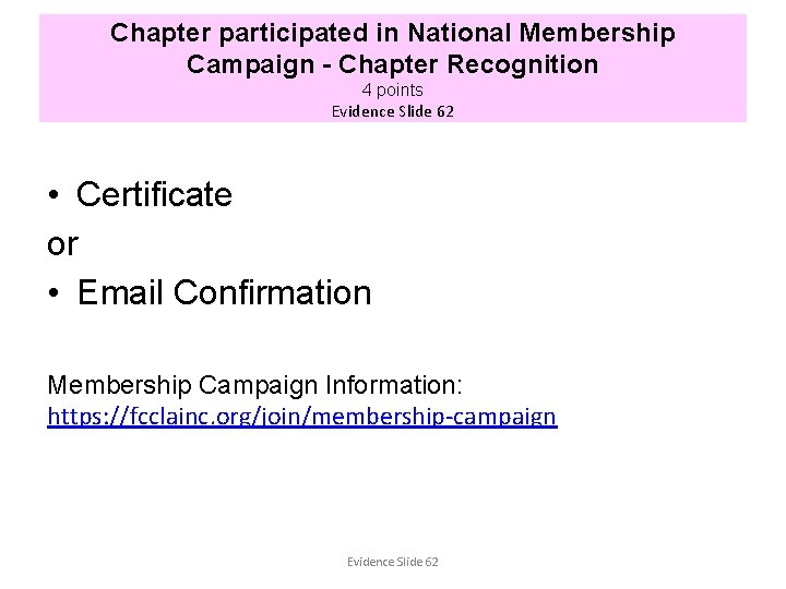 Chapter participated in National Membership Campaign - Chapter Recognition 4 points Evidence Slide 62