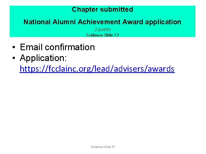 Chapter submitted National Alumni Achievement Award application 2 points Evidence Slide 72 • Email