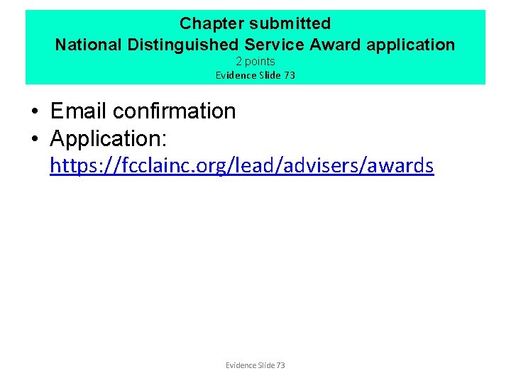 Chapter submitted National Distinguished Service Award application 2 points Evidence Slide 73 • Email