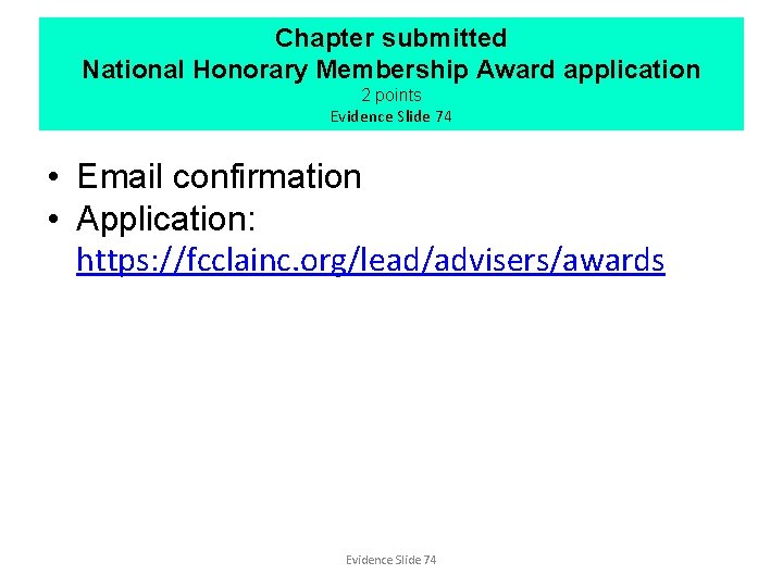 Chapter submitted National Honorary Membership Award application 2 points Evidence Slide 74 • Email