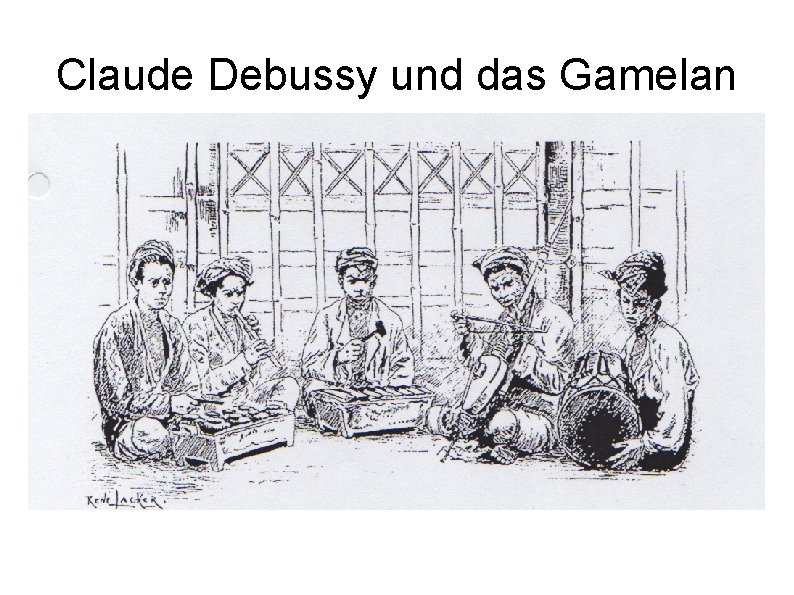 Claude Debussy und das Gamelan 
