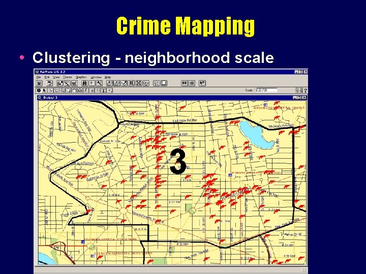 Crime Mapping • Clustering - neighborhood scale Crime Mapping • Clustering - neighborhood scale