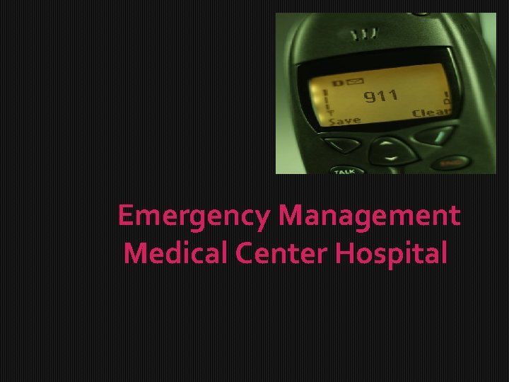 Emergency Management Medical Center Hospital 