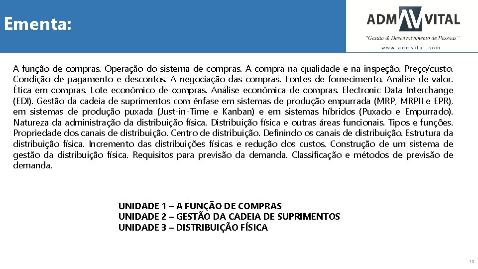 Ementa: A função de compras. Operação do sistema de compras. A compra na qualidade