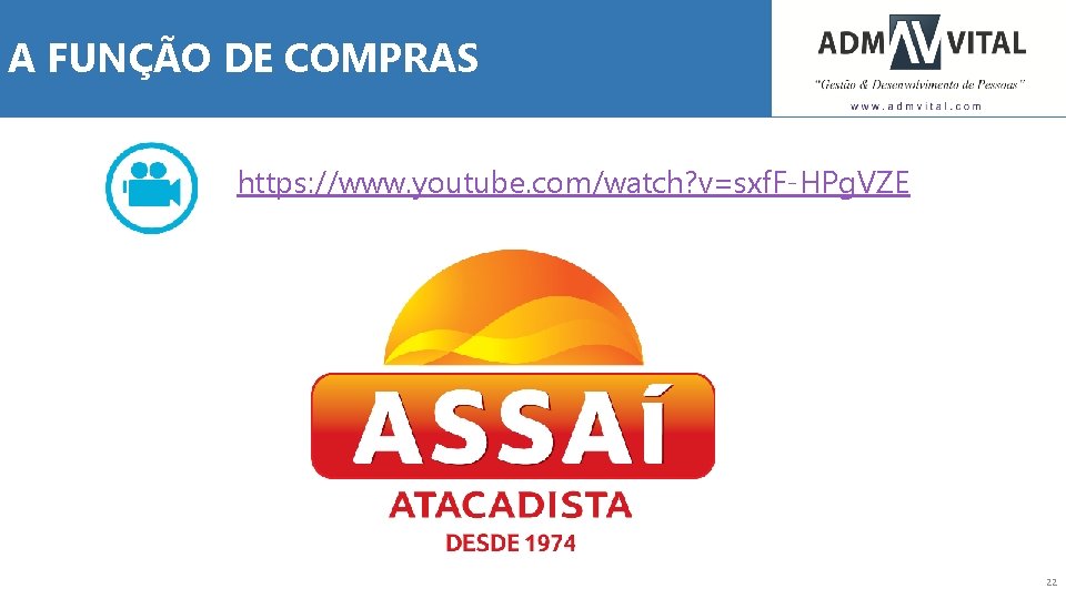 A FUNÇÃO DE COMPRAS https: //www. youtube. com/watch? v=sxf. F-HPg. VZE 22 