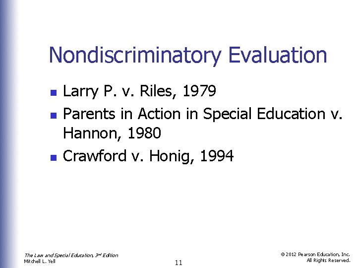 Nondiscriminatory Evaluation n Larry P. v. Riles, 1979 Parents in Action in Special Education