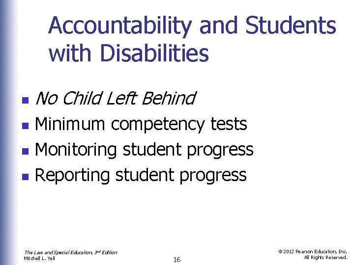 Accountability and Students with Disabilities n No Child Left Behind Minimum competency tests n