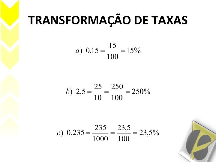 TRANSFORMAÇÃO DE TAXAS 