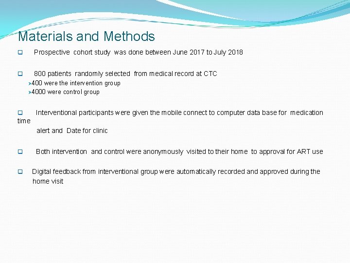 Materials and Methods q Prospective cohort study was done between June 2017 to July