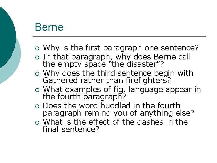 Berne ¡ ¡ ¡ Why is the first paragraph one sentence? In that paragraph,