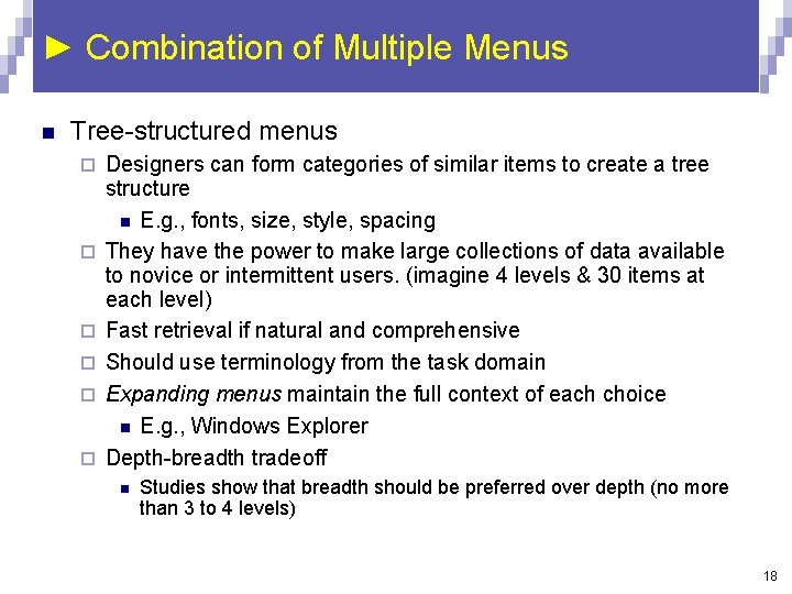 ► Combination of Multiple Menus n Tree-structured menus ¨ ¨ ¨ Designers can form
