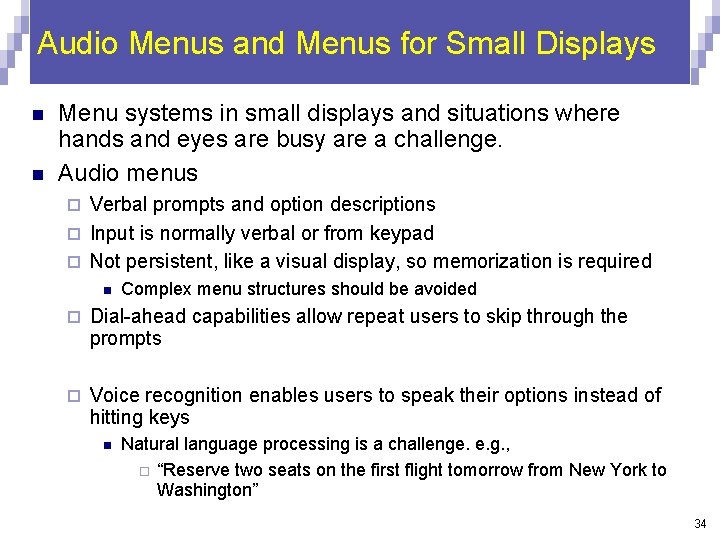 Audio Menus and Menus for Small Displays n n Menu systems in small displays
