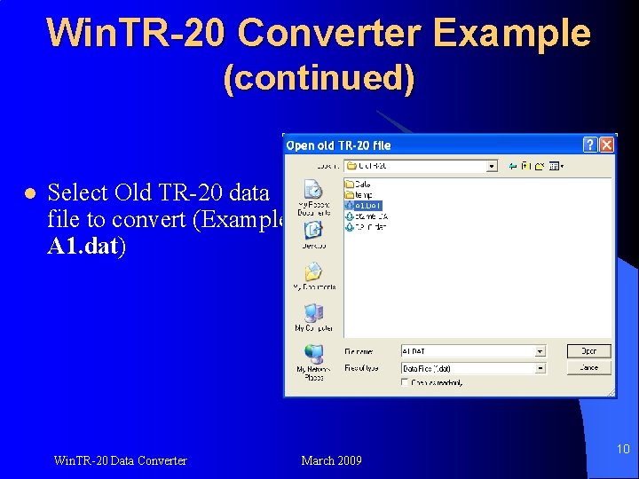 Win. TR-20 Converter Example (continued) l Select Old TR-20 data file to convert (Example: