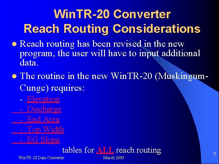 Win. TR-20 Converter Reach Routing Considerations Reach routing has been revised in the new