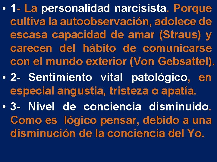 • 1 - La personalidad narcisista. Porque cultiva la autoobservación, adolece de escasa • 1 - La personalidad narcisista. Porque cultiva la autoobservación, adolece de escasa