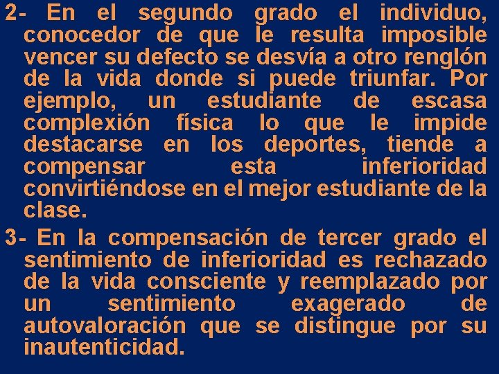 2 - En el segundo grado el individuo, conocedor de que le resulta imposible 2 - En el segundo grado el individuo, conocedor de que le resulta imposible