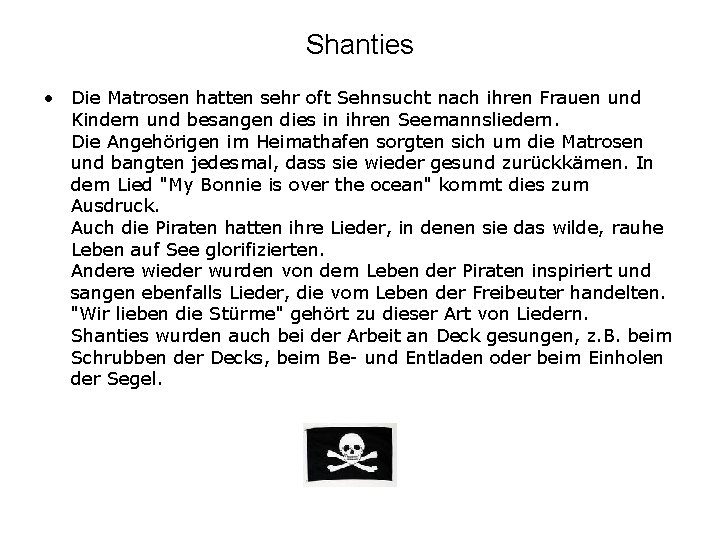 Shanties • Die Matrosen hatten sehr oft Sehnsucht nach ihren Frauen und Kindern und