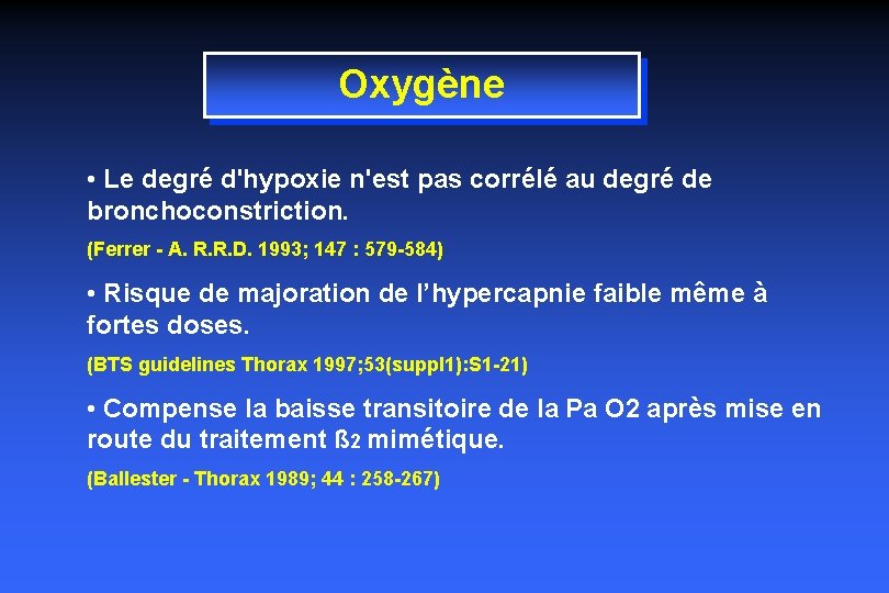 Oxygène • Le degré d'hypoxie n'est pas corrélé au degré de bronchoconstriction. (Ferrer -