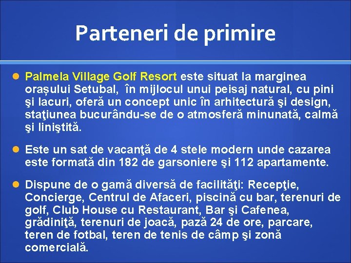 Parteneri de primire Palmela Village Golf Resort este situat la marginea orașului Setubal, în