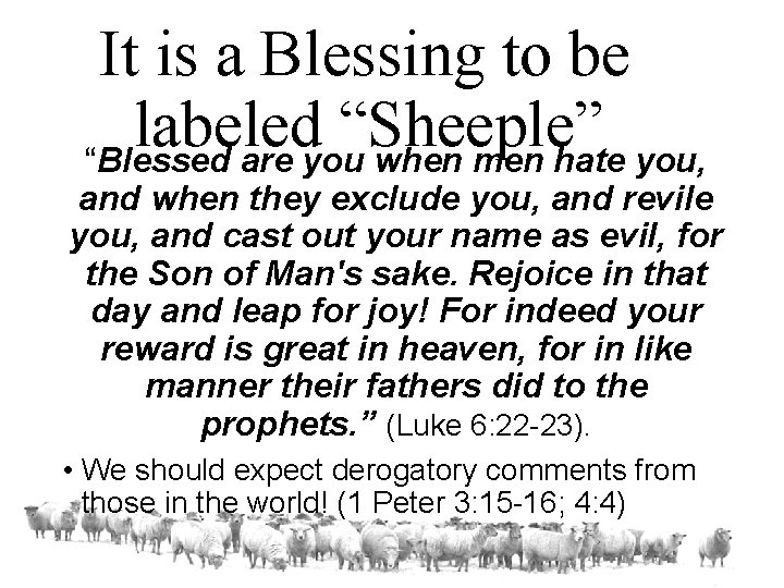 It is a Blessing to be labeled “Sheeple” “Blessed are you when men hate