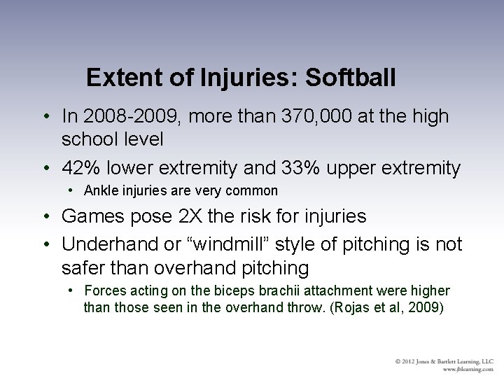 Extent of Injuries: Softball • In 2008 -2009, more than 370, 000 at the