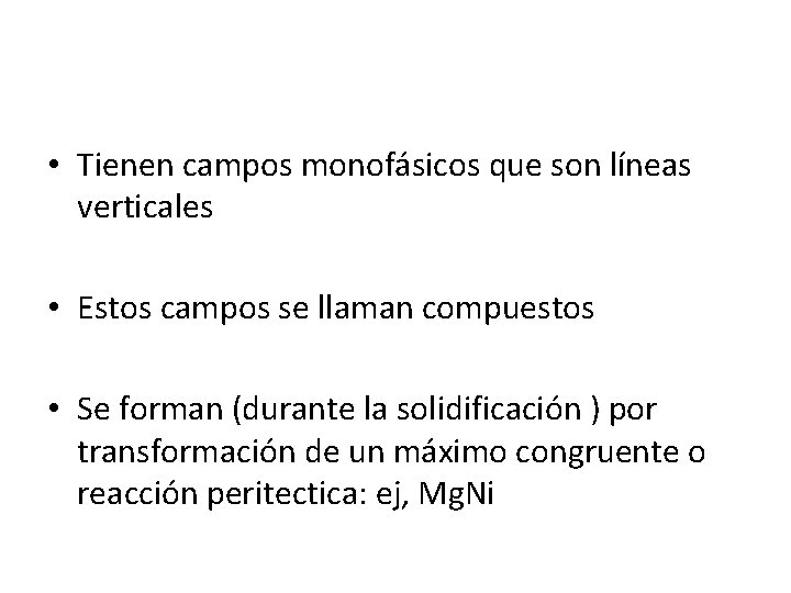  • Tienen campos monofásicos que son líneas verticales • Estos campos se llaman